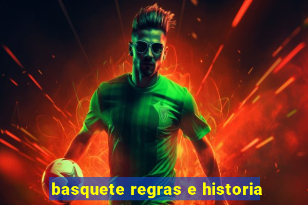 basquete regras e historia